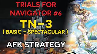 TN-3 AFK Easy Clear | Trials for Navigator 6 | Arknights - 明日方舟 - アークナイツ