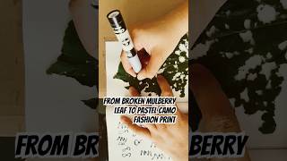 From a Inset-bitten Mulberry Leaf to a Pastel Camouflage Fashion Print | Ideas Are Everywhere 004