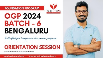 [Orientation Session]Foundation Program: OGP Batch-6 by Vinay Sir| UPSC CSE 2024| Insights IAS