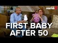 Baby after 50: It happened for this couple!