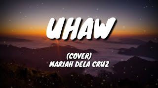 Miniatura de "Uhaw- Mariah Dela Cruz (Cover) LYRICS"