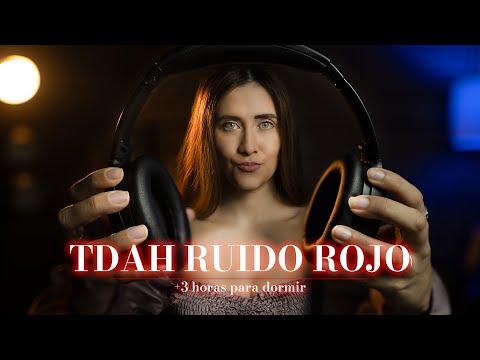ASMR para dormir profundo: 3 HORAS de RUIDO ROJO para Dormir y Concentrarse (Tdah)