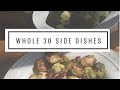 Whole 30 Side Dish COLLAB: Roasted Veggies Two Ways