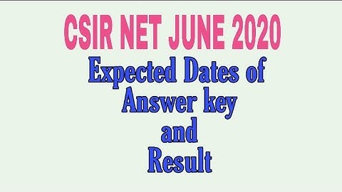 CSIR NET JUNE 2020 Expected date of Answer key and result of Physical science/physics net answer key