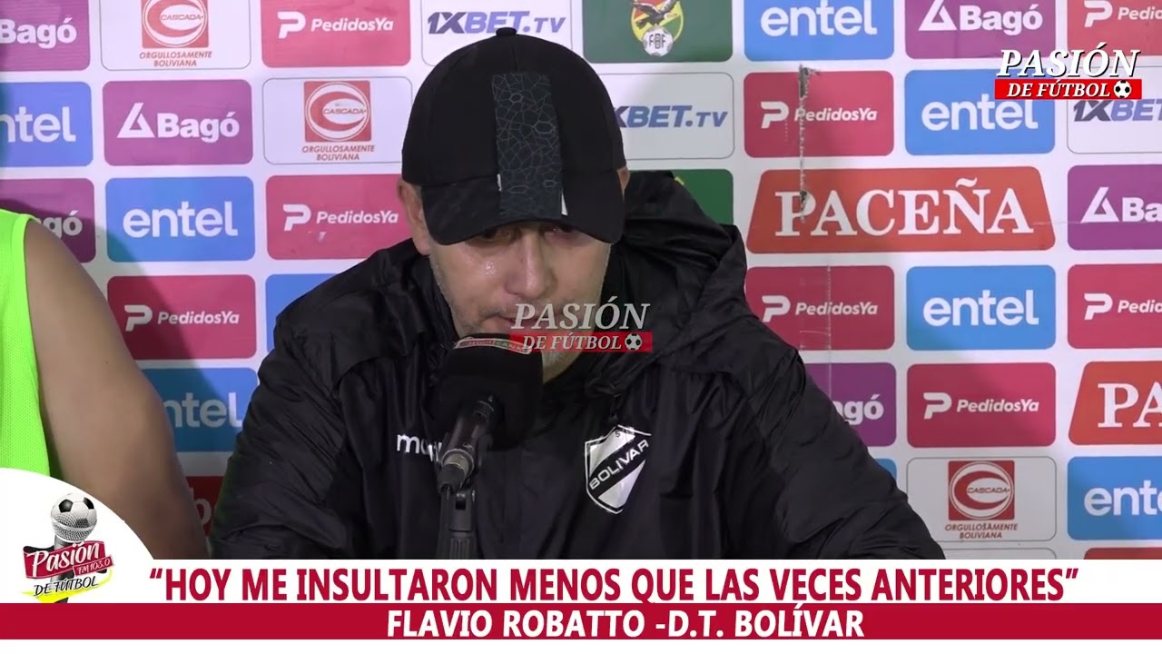 “HOY ME INSULTARON MENOS QUE LAS VECES ANTERIORES”-FLAVIO ROBATTO -D.T. BOLÍVAR