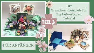 Karten basteln – DIY – Explosionsboxen Grundformenbeispiele Teil 3 – für Anfänger - Tutorial