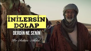 İnilersin Dolap Derdin Ne Senin - Pîr Sultan Abdal Resimi