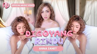 Download Lagu DIGOYANG RINDU - ANNA ZANET (Official Music Video) MP3 Download Lagu DIGOYANG RINDU - ANNA ZANET (Official Music Video) MP3