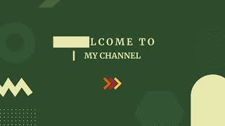 Welcome to my Channel