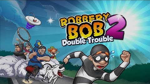 Robbery Bob 2: Double Trouble (Lvl. 1 - iOS / Android - Gameplay Video Part 1