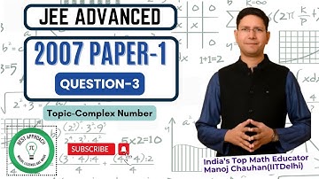 JEE Advanced 2007 Math Paper-1 Solution I Q3 I Manoj Chauhan Sir #jee #jeeadvanced #manoj_chauhan