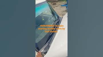 #MAHINDRA Scorpio starting trouble solve by Ozil Shaikh.