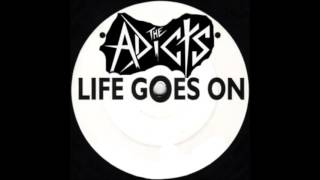 The Adicts - Life Goes On