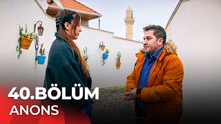 Səni Mənə Versələr 40. Bölüm Anons