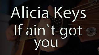 Alicia Keys - If I ain’t got you / Fingerstyle guitar cover