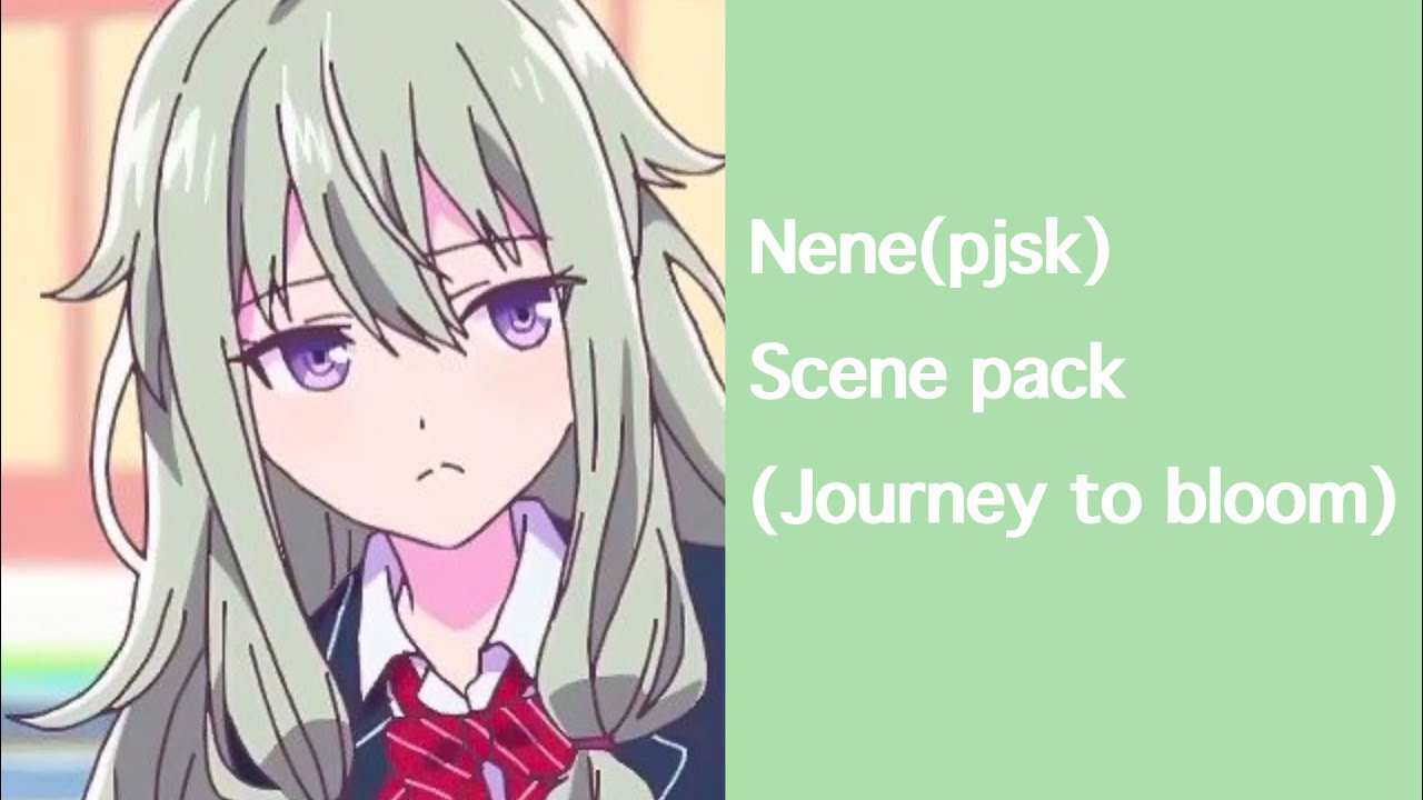 Nene pjsk scene pack//journey to bloom//#scenepack #nenepjsk 