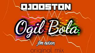 DJ DOSTON OGIL BOLA REMIX 2020