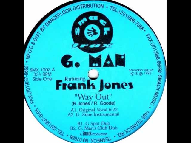 G. Man Featuring Frank Jones - Way Out (G Spot Dub) - YouTube