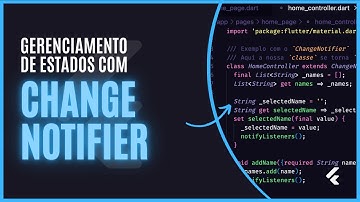 COMO GERENCIAR ESTADOS COM O CHANGE NOTIFIER NO FLUTTER