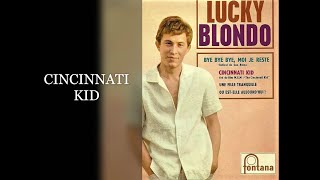 Lucky BLONDO  -  Cincinnati Kid  -  1966