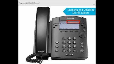 Polycom VVX 300 Lesson 12: Enabling and Disabling Do Not Disturb