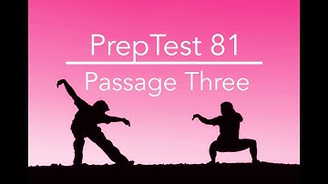 PrepTest 81, Section 1, Passage 3, LSAT Prep with Dave Hall of Velocity Test Prep