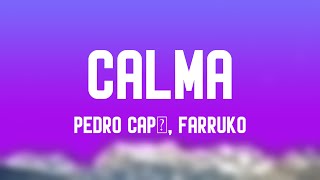 Calma - Pedro Capó, Farruko {Lyrics Video} 🚀
