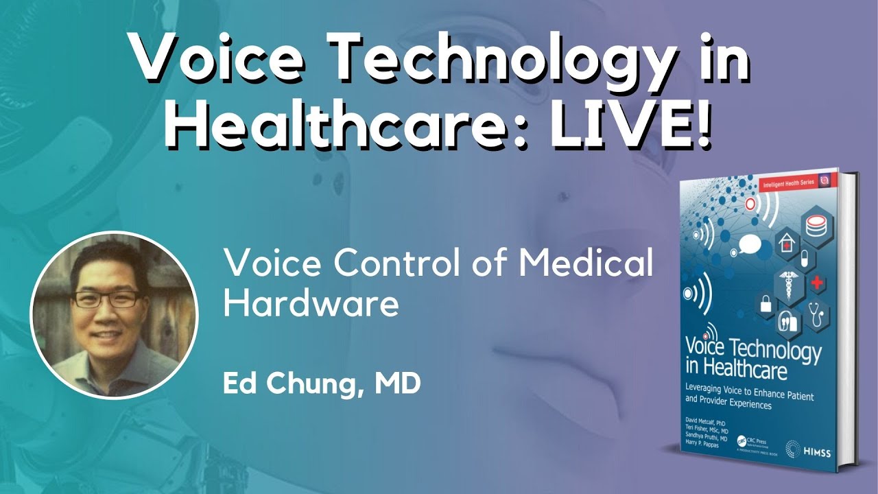 Voice Technology In Healthcare LIVE 3 4 Voice Control Of Medical