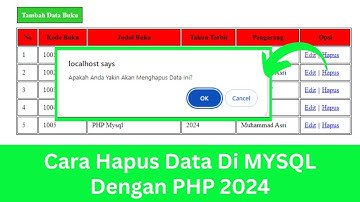Cara Hapus Data Dari Database Mysql Dengan PHP 2024 (How To Delete Data From Mysql Using PHP 2024)