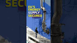 How Europe Secures Oil & Gas Supply