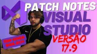 CUIDADO! Novo Patch Notes 17.9 do Visual Studio 2022 Promete - SERÁ QUE MUDOU MUITA COISA?!
