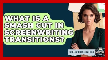 What Is A Smash Cut In Screenwriting Transitions? - Screenwriter
