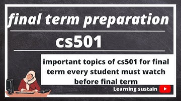 cs501 final term preparation l cs501 important topics for final term l Learning sustain