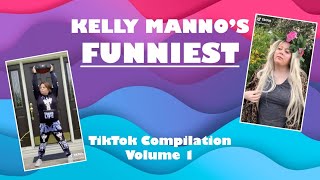 Kelly Manno s Funniest TikToks - Volume 1