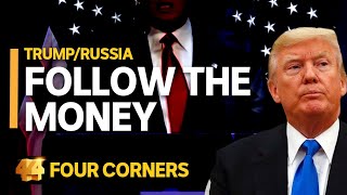 Trump/Russia: Follow the money (1/3) | Four Corners image