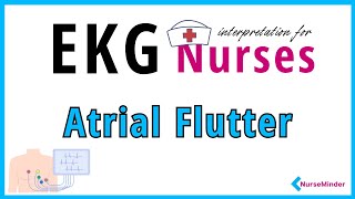 Atrial Flutter: ECG Interpretation for Nurses