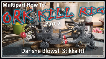 Ork 40k Kill Rig (Kitbash/Conversion part 2)