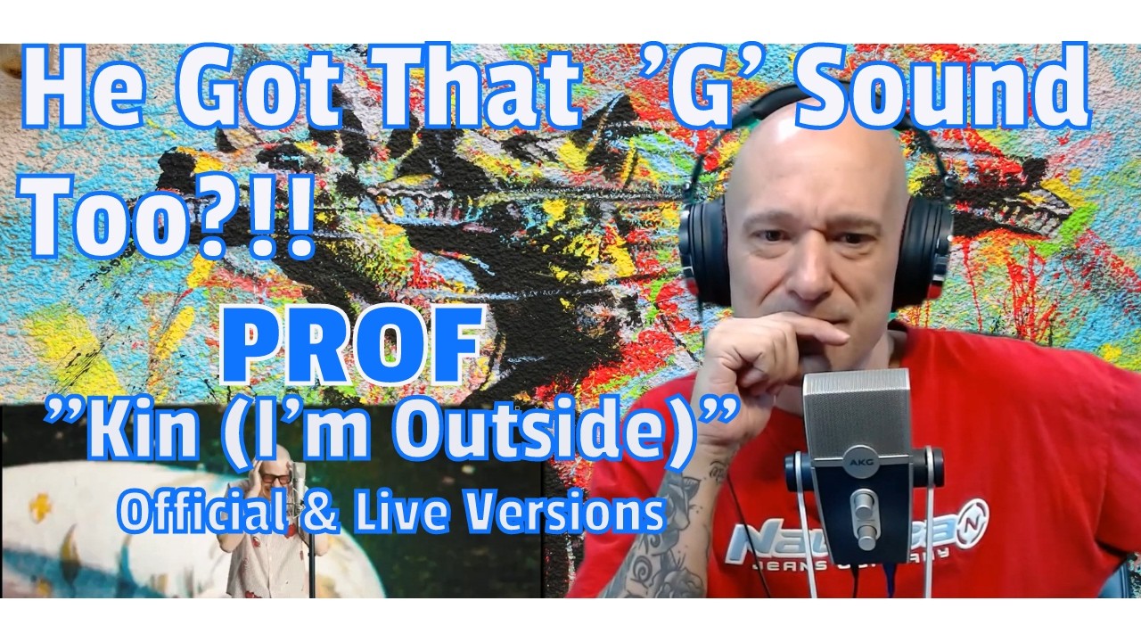 PROF - Kin (I'm Outside) - Official + Live Version - (Breakdown & Analysis) THIS HAS THAT G SOUND!!