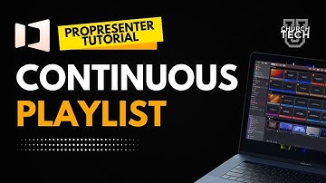 ProPresenter Tutorial: Continuous Playlist