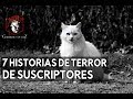 7 Historias Enviadas Por Suscriptores (Historias De Terror)