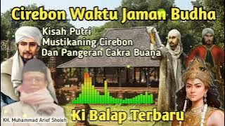 Ki Balap Terbaru || Kisah putri Mustikaning CiRebon