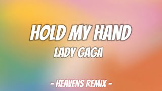 Lady Gaga - Hold My Hand ( Lyrics )