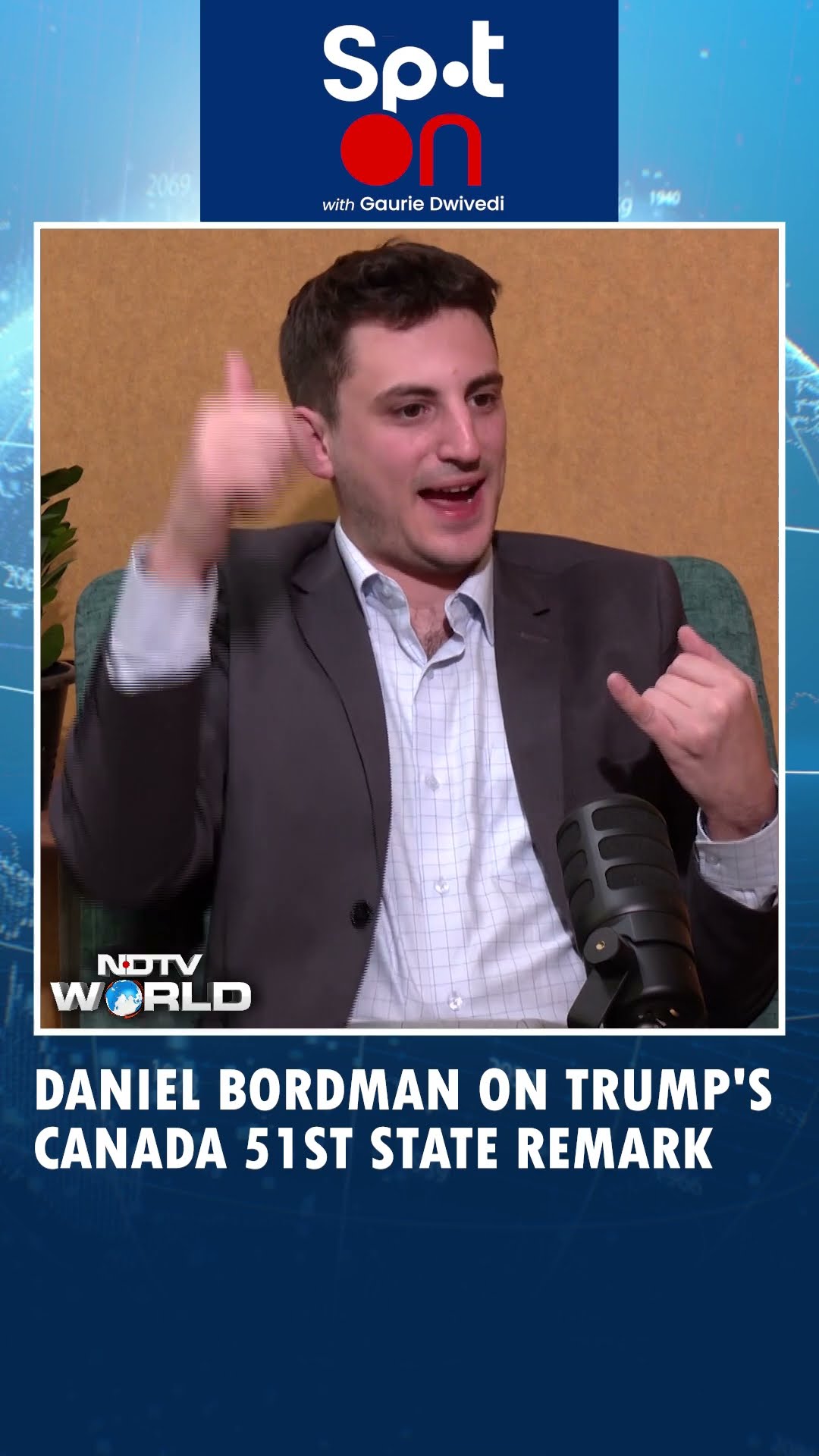 Spot On With Gaurie Dwivedi | Daniel Bordman On Trump's Canada 51st State Remark
