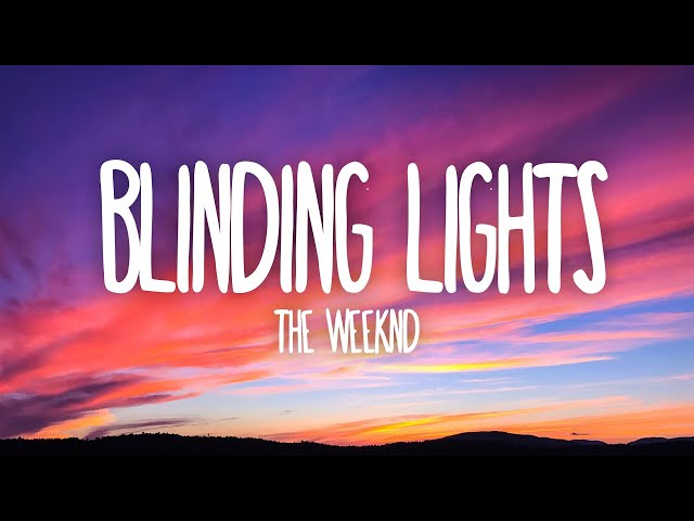 The Weeknd - Blinding Lights (Lyrics) class=