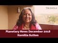 December 2018 Planetary News: Komilla Sutton