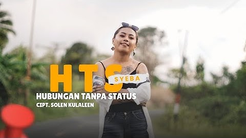Hubungan tanpa status (HTS) - syeba utuwaly [vidio official terbaru 2025]