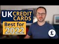 Best Credit Cards for 2022 (UK)