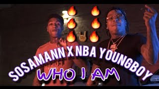 Sosamann X NBA Youngboy- Who I Am (Fire Reaction)