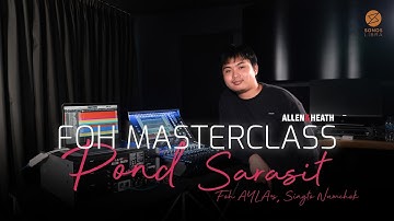 เทคนิคการมิกซ์ Live Sound ในแบบฉบับของพี่ปอนด์ FOH วง AYLA