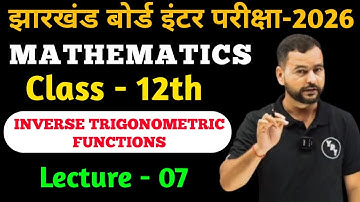 Class 12 Inverse Trigonometric Functions  | Lec - 07 |  Inverse Trigonometric Class 12 jac board